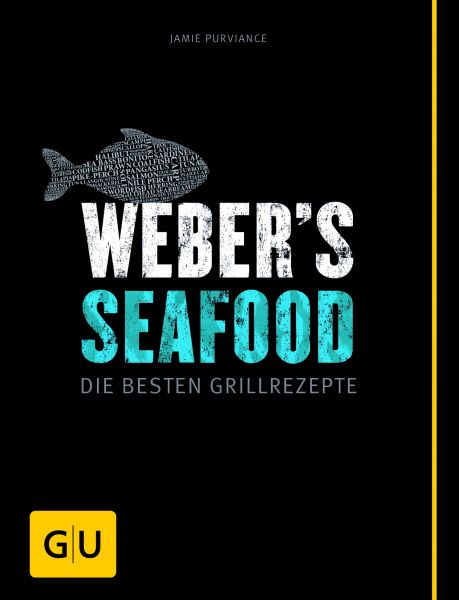 Weber's Seafood - Die besten Grillrezepte